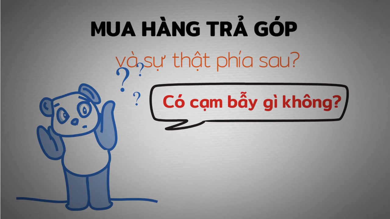 Sự thật Trả góp 0% có phải gài bẫy khách hàng?