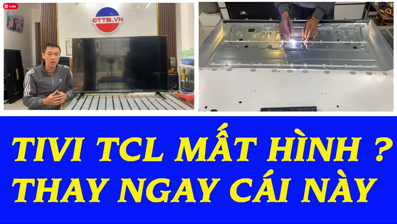 Cách sửa chữa tivi TCL mất hình.